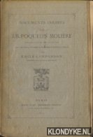 Campardon, mile - Documents indits sur J.-B. Poquelin Molire, dcouverts et publis avec des notes, un index alphabtique et des fac-simile ; par