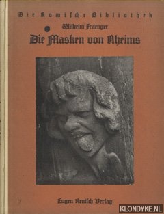 Fraenger, Wilhelm - Die Masken von Rheims