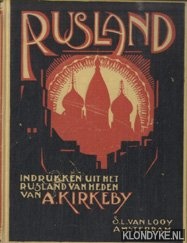 Kirkeby, A. - Rusland. Indruk uit het Rusland van heden