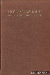 Roland Holst, A. - Uit zelfbehoud