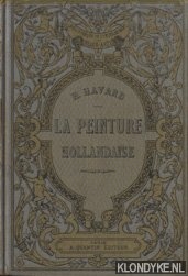 Havard, Henry - Histoire de la peinture Hollandaise