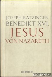 Benedikt XVI, Joseph Ratzinger - Jesus von Nazareth. Von der Taufe im Jordan bis zur Verklrung - Band 1
