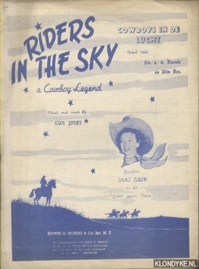 Jones, Stan & Em. V.d. Brande en Wim Bos (Nederl. Tekst) - Riders in the Sky. A cowboy legend. Cowboys in de lucht