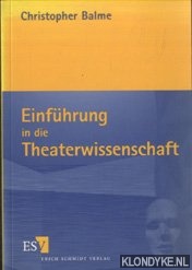 Balme, Christopher - Einfhrung in die Theaterwissenschaft