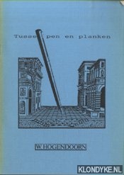Hogendoorn, W. - Tussen pen en planken