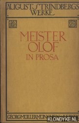 Strindberg, August - August Strindbergs Werke: Meister Olof in Prosa