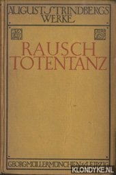 Strindberg, August - August Strindbergs Werke: Rausch Totentanz