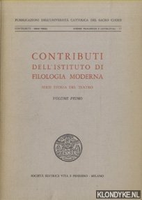 Apollonio, Mario - e.a. - Contributi dell' istituto di filologia moderna. Serie storia del teatro - Volume primo