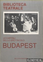 Marotti, Ferruccio - e.a. - Le capitali dello spettacolo Budapest