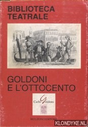 Marotti, Ferruccio - e.a. - Goldoni e l'ottocento