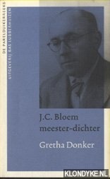 Donker, Gretha - J.C. Bloem. Meester-dichter