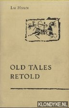 Hsun, Lu - Old tales retold