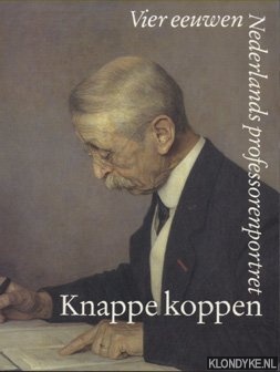 Ekkart, R.E.O. - e.a. - Knappe koppen. Vier eeuwen Nederlands professorenportret