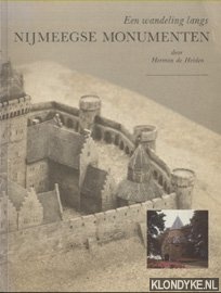 Heiden, Herman de - Een wandeling langs Nijmeegse monumenten