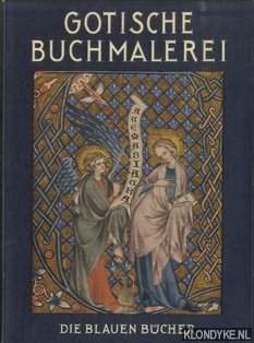 Boeckler, Albert - Gotische Buchmalerei der Gotik