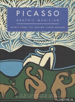 Fryberger, Betsy G. - Picasso. Graphic Magician. Prints from the Norton Simon Museum