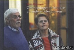 Holzhaus, Otto - Ontmoetingen in Muiden en andere belevenissen. Achterpaginaverhalen uit NRC Handelsblad aangevuld met nieuwe stukjes