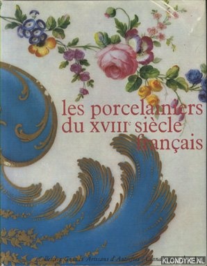 Gauthier, Serge (preface de) - Les porcelainiers du XVIIIe sicle franais