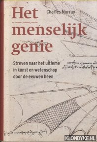 Murray, Charles - Het Menselijk Genie. Streven naar het ultieme in kunst en wetenschap door de eeuwen heen
