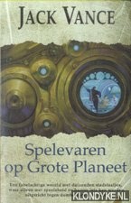 Vance, Jack - Spelevaren Op Grote Planeet