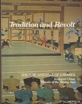 Milton, Joyce & Wendy B. Murphy - Tradition and Revolt. The Rise and Fall of Empires. Imperial China. Islands of the Rising Sun