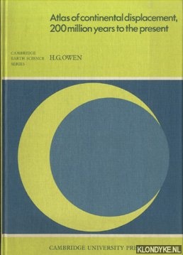 Owen, H.G. - Atlas of Continental Displacement. 200 Million Years to the Present