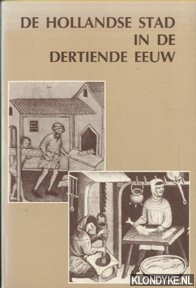 Baart, J.M. - e.a. - De Hollandse stad in de dertiende eeuw