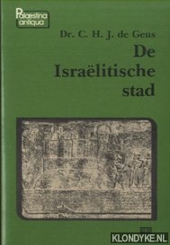 Geus, Dr. C.H.J. de - De Israelitische stad