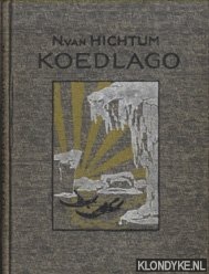 Hichtum, N. van - Koedlago. De geschiedenis van den kleinen eskimo Koedlago