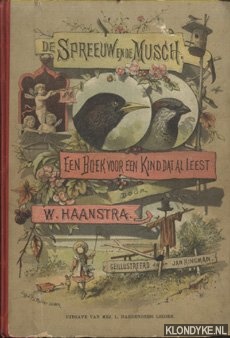 Haanstra, W. & Jan Hingman (geillustreerd door) - De spreeuw en de musch: een boek voor een kind dat al leest