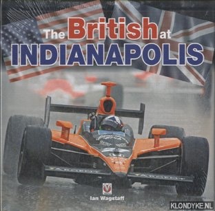 The British at Indianapolis - Wagstaff, Ian