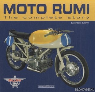 Crippa, Riccardo - Moto Rumi. The Complete Story