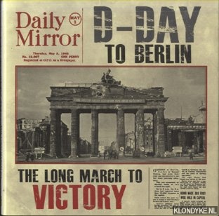 Edwards, David - D-Day to Berlin. The Long March to Victory