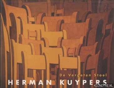 Manders, Chris & Bert Diphooren - Herman Kuypers: De Vergeten Stoel: Tekeningen en aquarellen = The Forgotten Chair