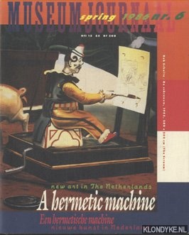 Hedders, Gerard e.a. (redactie) - Een Hermetische Machine - Nieuwe Kunst in Nederland / A Hermetic Machine: New Art in the Netherlands.