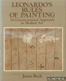 Beck, James - Leonardo's rules of painting: an unconventional approach to modern art
