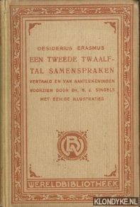 Erasmus, Desiderius - Een tweede twaalftal samenspraken
