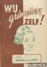 Veer, Herman van der - Wij grimeren zelf!