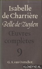 Charriere, Isabelle de - Belle de Zuylen - Oeuvres completes 9