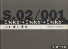 Roos, Robbert - S.02/001. Snelder + Snelder + Snelder Architecten. Projecten t/m 2001