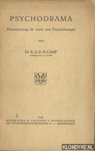 Carp, Dr. E.A.D.E. - Psychodrama, dramatisering als vorm van psychotherapie