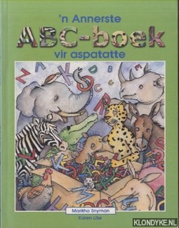 Snyman, Maritha & Karen Lilje - 'n Annerste ABC-boek vir aspatatte