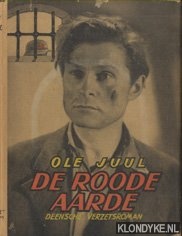 Juul, Ole - De roode aarde. Deensche verzetsroman