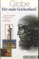 Mozzatti, Luca - Het oude Griekenland. Van de vroegste Griekse kunst tot het hellenisme