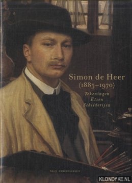 Cornelissen, Nico - Simon de Heer 1885-1970. Tekeningen, etsen en schilderijen