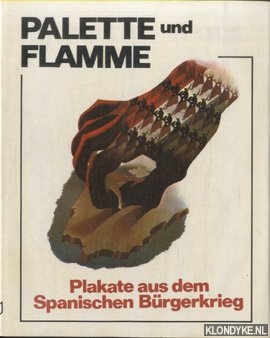 Tisa, John - Palette und Flamme. Plakate aus dem Spanischen Burgerkrieg