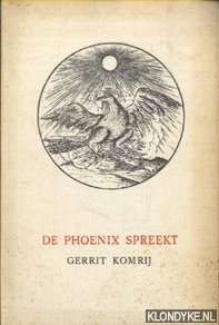 Komrij, Gerrit - De phoenix spreekt