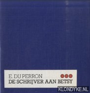 Perron, E. du - De schrijver aan Betsy
