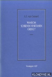 Gemert, A.F. van - Waarom schreven Venetianen Grieks. Oratie uitgesproken op 24 april 1998 in de Aula van de Universiteit van Amsterdam