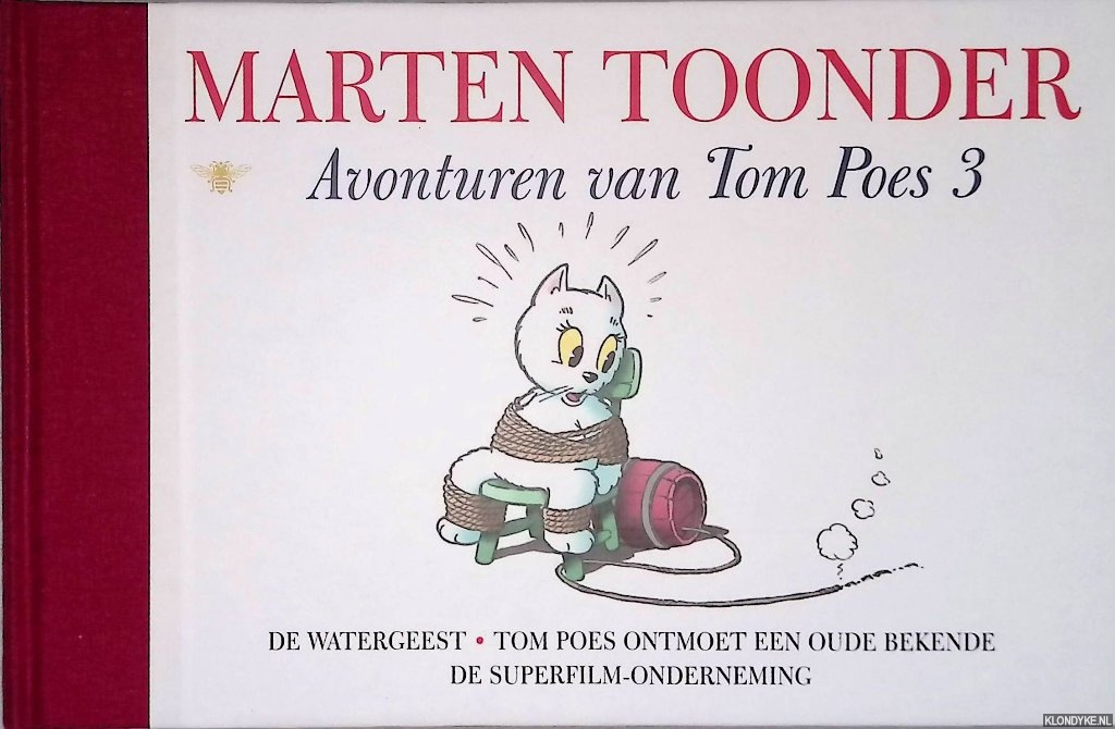 Toonder, Marten - Avonturen van Tom Poes 3: De watergeest; Tom Poes ontmoet een oude bekende; De Superfilm-onderneming